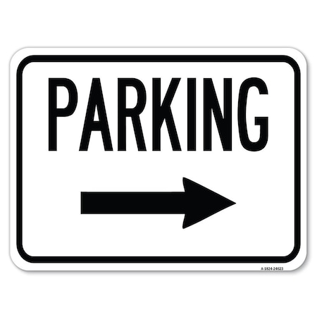 Signmission Parking With Right Arrow Heavy-Gauge Aluminum Rust Proof Parking Sign, 18" x 24", A-1824-24623 A-1824-24623